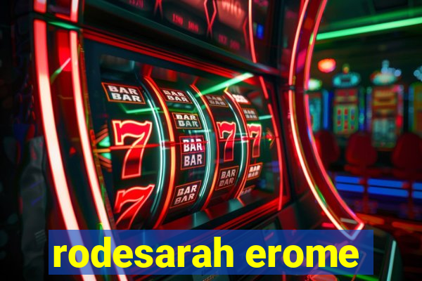 rodesarah erome